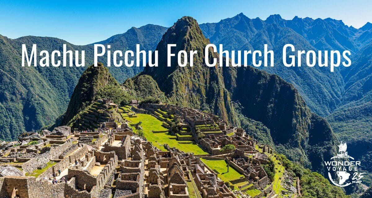 Cover photo of Machu Picchu in Peru for Wonder Voyage blog