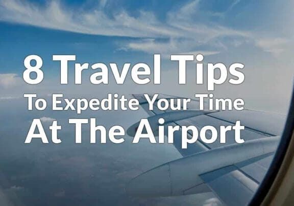 8 Tips To Expedite Your Time At The Airport