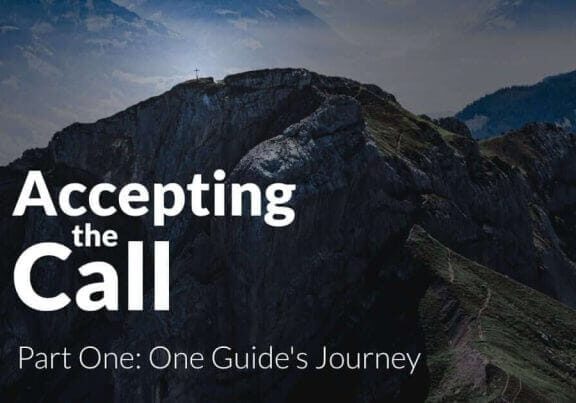 Accepting The Call - One Guides Journey