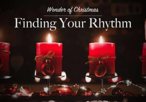 Wonder of Christmas: Finding your rhythm