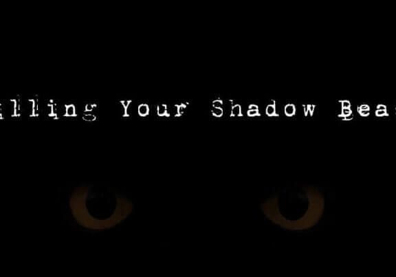 Killing Your Shadow Beast