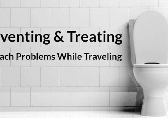 Preventing and Treating Stomach Problems While Traveling