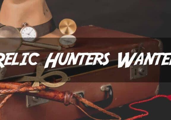 Relic Hunters Wanted